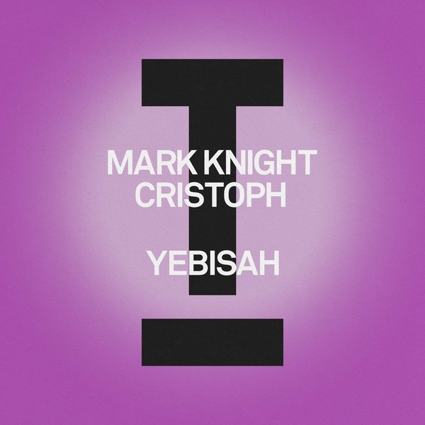 Mark Knight, Cristoph — Yebisah
