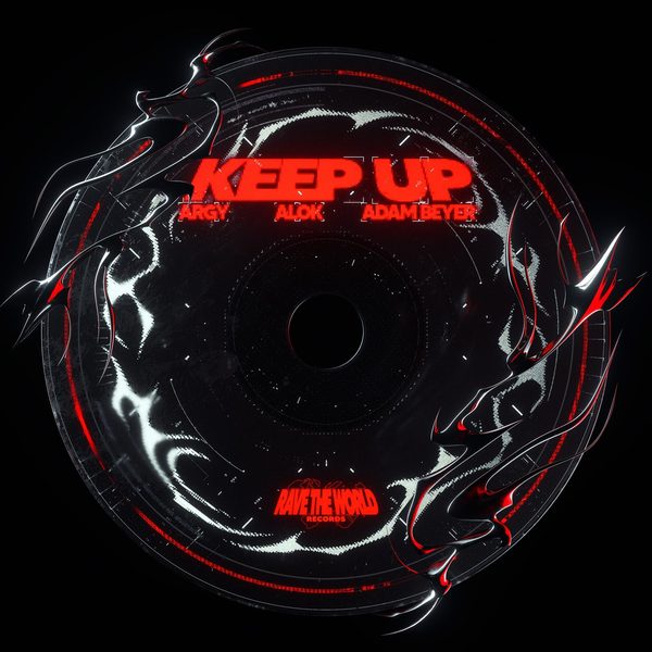 Argy, Alok & Adam Beyer — Keep Up