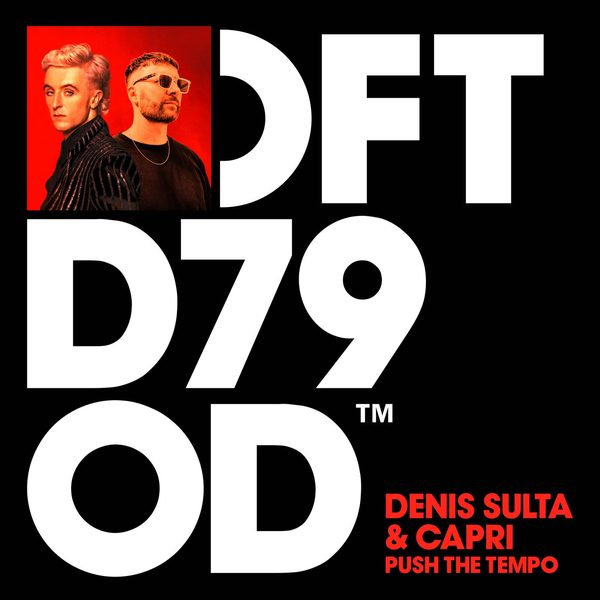 Denis Sulta, Capri (UK) — Push The Tempo