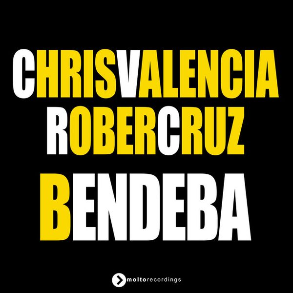 Chris Valencia, Rober Cruz — Bendeba