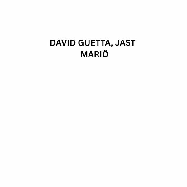 David Guetta, Jast — Mariô