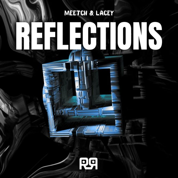 Meetch & Lacey — Reflections