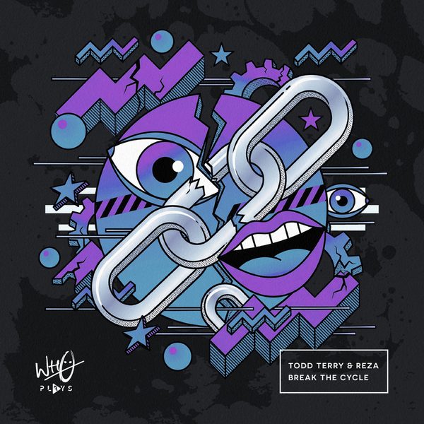 Todd Terry & Reza — Break the Cycle