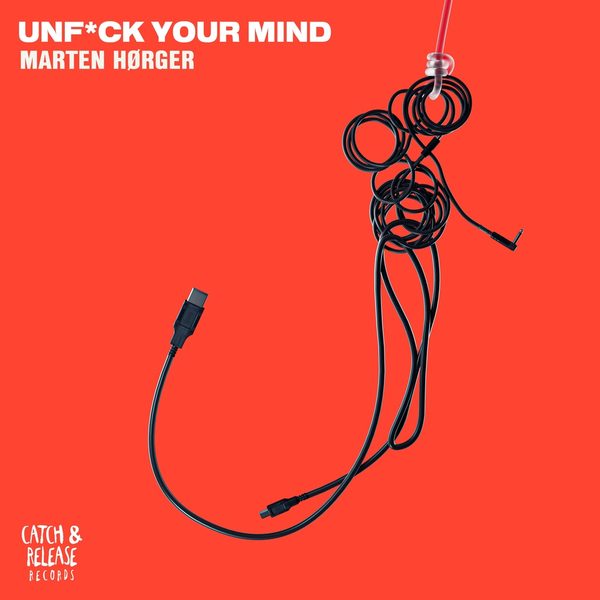 MARTEN HØRGER — Unfuck Your Mind