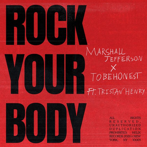 Marshall Jefferson x TOBEHONEST x Tristan Henry — Rock Your Body