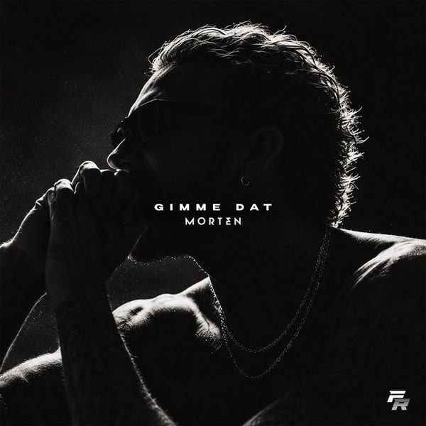 MORTEN — Gimme Dat
