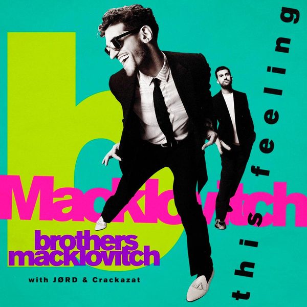 Brothers Macklovitch, JØRD — This Feeling