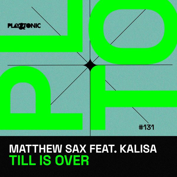 Matthew Sax ft. Kalisa — Till Is Over