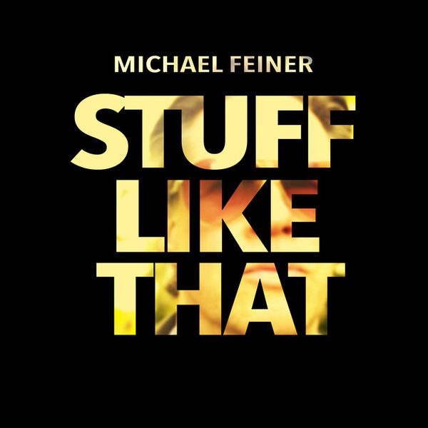 Michael Feiner — Stuff Like That