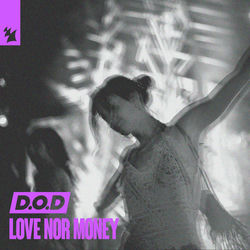 D.O.D — Love Nor Money