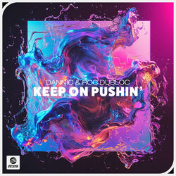 Dannic & Roc Dubloc — Keep On Pushin'