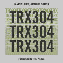 James Hurr, Arthur Baker — Powder In The Nose