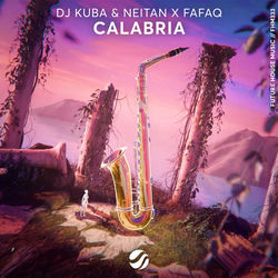 DJ Kuba & Neitan x Fafaq — Calabria