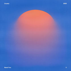 Crunkz — Need You