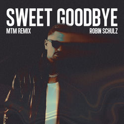 Robin Schulz — Sweet Goodbye