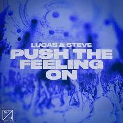 Lucas & Steve — Push The Feeling On