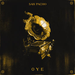 San Pacho — Oye
