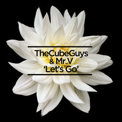 The Cube Guys feat Mr V — Let's go