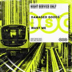 Damaged Goods — Want Me (Extended Mix)
