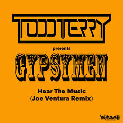 Todd Terry, Gypsymen — Hear The Music (The Cube Guys Remix)