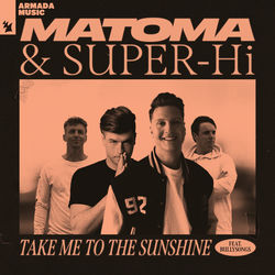 Matoma & SUPER-Hi feat. BullySongs — Take Me To The Sunshine
