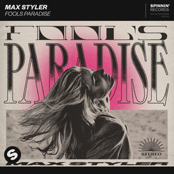 Max Styler — Fools Paradise