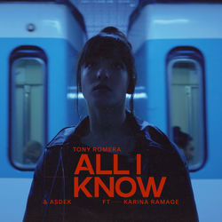 Tony Romera, Asdek, Karina Ramage — All I Know