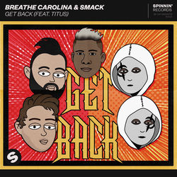 Breathe Carolina & SMACK — Get Back