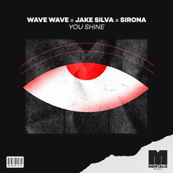 Wave Wave x Jake Silva x Sirona — You Shine