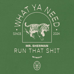 Mr. Sherman — Run That Shit
