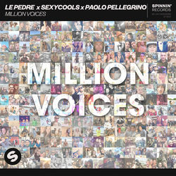 Le Pedre x Sexycools x Paolo Pellegrino — Million Voices