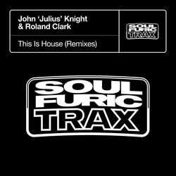 John Julius Knight & Roland Clark — This Is House (Marco Lys Remix)