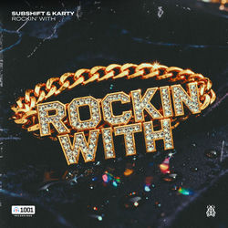 SUBSHIFT & KARTY — Rockin' With