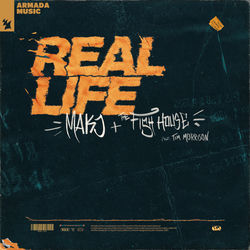 MAKJ + The Fish House feat. Tim Morrison — Real Life