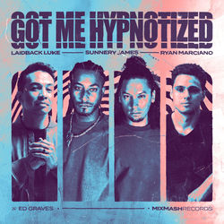 Laidback Luke, Sunnery James&Ryan Marciano — Got me hypnotized