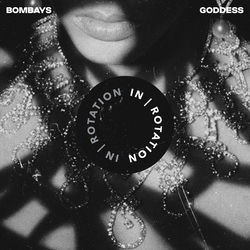 BOMBAYS — GODDESS (Extended Mix)