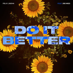 Felix Jaehn — featuring Zoe wees - Do it better