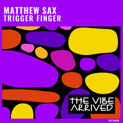 Matthew Sax — Trigger Finger