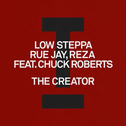 Reza, Chuck Roberts, Low Steppa, Rue Jay — The Creator