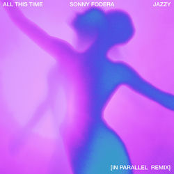 Jazzy, Sonny Fodera — All This Time