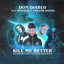 Don Diablo & Imanbek ft. Trevor Daniel — Kill Me Better