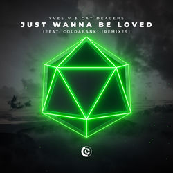 Yves V & Cat Dealers — Just Wanna Be Loved