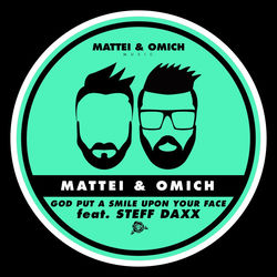 Mattei & Omich, Steff Daxx — God Put A Smile Upon Your Face