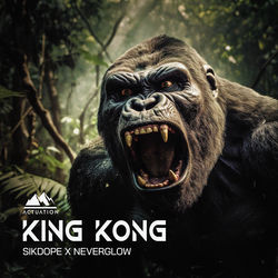 Sikdope, NEVERGLOW — King Kong