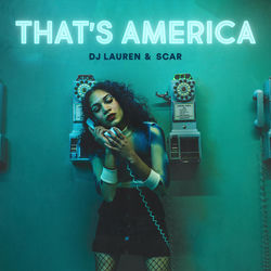 DJ Lauren, Scar — That's America