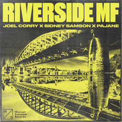 Joel Corry x Sidney Samson x Pajane — Riverside MF
