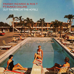 Franky Rizardo & Ros T — Out the Fire