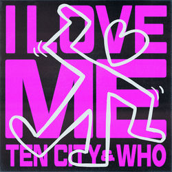 Ten City & Who — I Love Me
