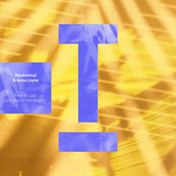 Wankelmut, Anna Leyne — Free At Last (Martin Ikin Remix)