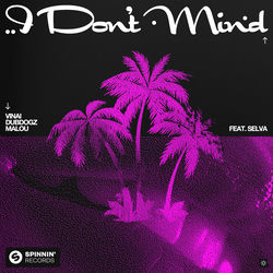 Vinai x Dubdogz x Selva — I Don't Mind